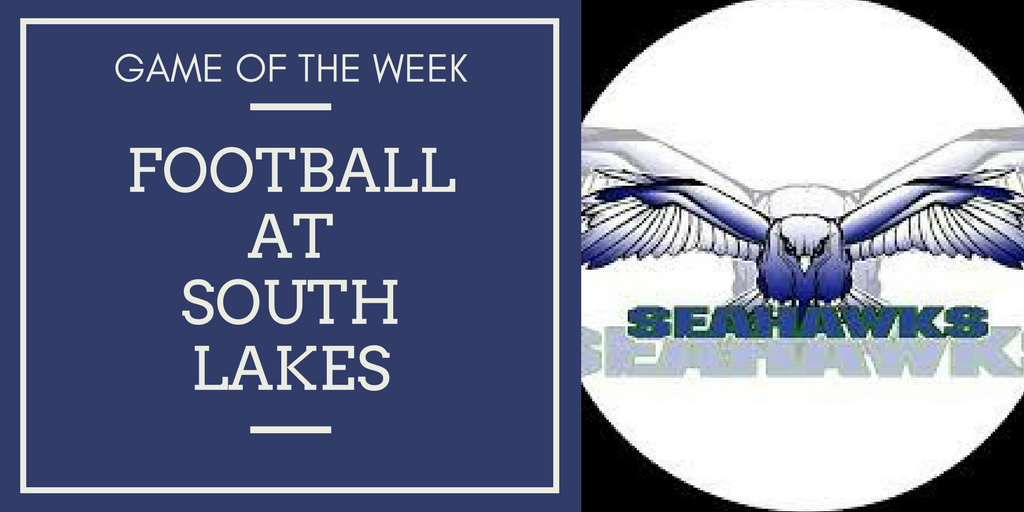 GAME OF THE WEEK: Football at South Lakes