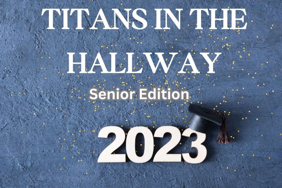 Titans in the Hallway: Senior Edition