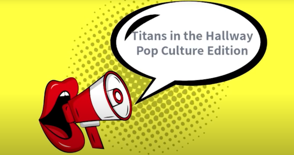 Titans in the Hallway: Pop Culture Edition